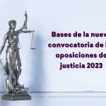 bases de las nuevas convocatorias oposiciones justicia 2023- Patricia Israel oposiciones
